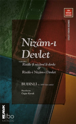 Nizâm-ı Devlet;Risale fi Nizami'd-Devle İle Risale-i Nizam-ı Devlet - Budinli (Ö. 1691’den Sonra)