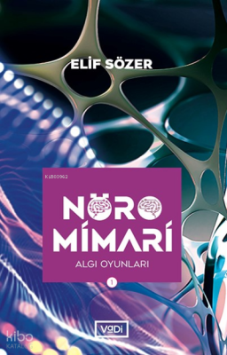Nöromimari;Algı Oyunları Elif Sözer
