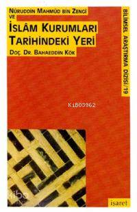Nureddin Mahmud Bin Zengi ve| İslam Karumları Tarihindeki Yeri