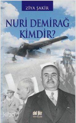 Nuri Demirağ Kimdir? Ziya Şakir