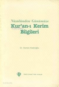Nuzulünden Günümüze Kur'an-ı Kerim Bilgileri Osman Keskioğlu