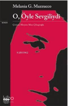 O, Öyle Sevgiliydi