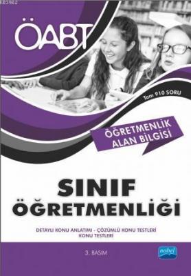 ÖABT Sınıf Öğretmenliği - Öğretmenlik Alan Bilgisi; Detaylı Konu Anlatımı - Çözümlü Konu Testleri - Konu Testleri