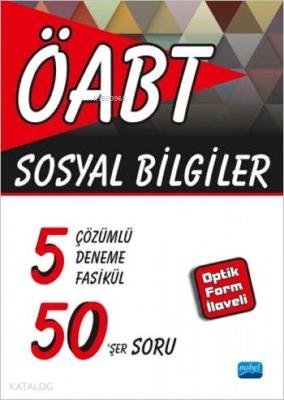 ÖABT - Sosyal Bilgiler - 5 Çözümlü Deneme Fasikül 50'şer Soru; Optik Form İlaveli