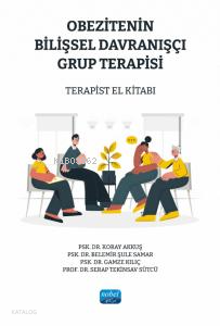 Obezitenin Bilişsel Davranışçı Grup Terapisi - Terapist El Kitabı