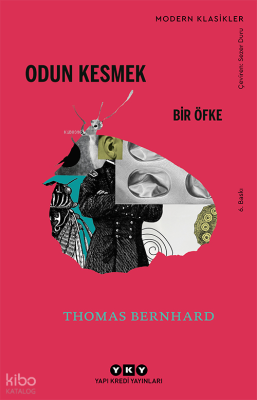 Odun Kesmek Thomas Bernhard