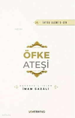 Öfke Ateşi İmam-ı Gazali