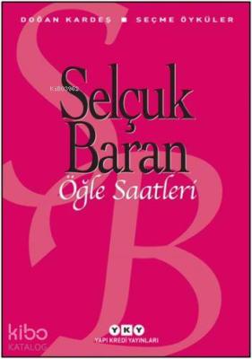 Öğle Saatleri; Seçme Öyküler