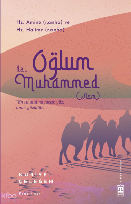 Oğlum Hz. Muhammed