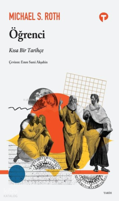 Öğrenci;Kısa Bir Tarihçe Michael S. Roth