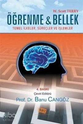 Öğrenme ve Bellek; Temel İlkeler , Süreçler ve İşlemler