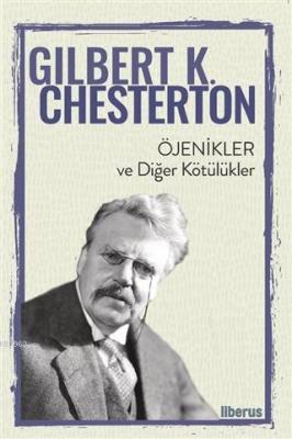 Öjenikler ve Diğer Kötülükler Gilbert K. Chesterton