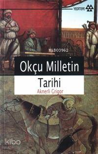 Okçu Milletin Tarihi