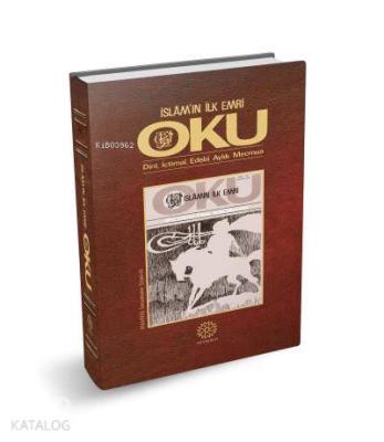 Oku - İslam'ın İlk Emri; Dini İçtimai Edebi Aylık Mecmua