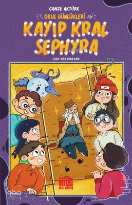 Okul Günlükleri Kayıp Kral Sephyra Gamze Aktürk