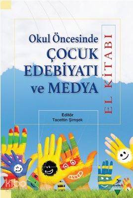 Okul Öncesinde Çocuk Edebiyatı ve Medya