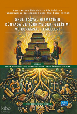 Okul Sosyal Hizmetinin Dünyada ve Türkiye’deki Gelişimi ve Kuramsal Temelleri
