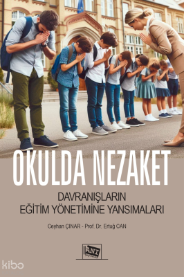 Okulda Nezaket: Davranışların Eğitim Yönetimine Yansımaları
