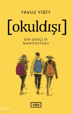 Okuldışı;Bir Gençlik Manifestosu Yavuz Yiğit