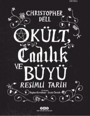 Okült Cadılık ve Büyü (Ciltli); Resimli Tarih