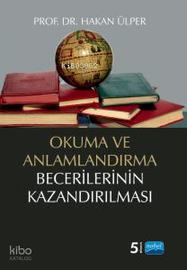 Okuma ve Anlamlandırma Becerilerinin Kazandırılması