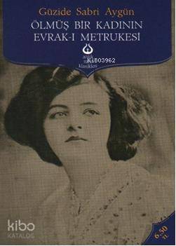 Ölmüş Bir Kadının Evrak-ı Metrukesi