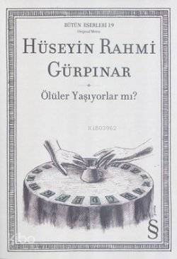 Ölüler Yaşıyorlar mı? Hüseyin Rahmi Gürpınar