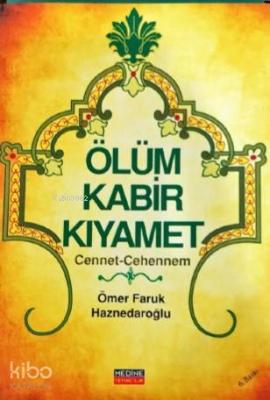 Ölüm Kabir Kıyamet Cennet-Cehennem