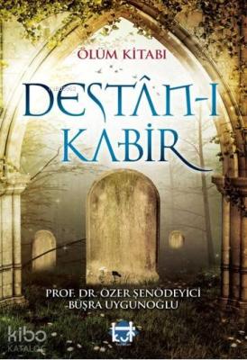 Ölüm Kitabı Destân-ı Kabir