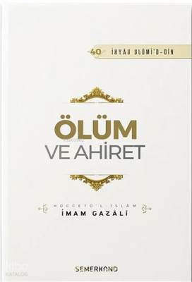Ölüm ve Ahiret İmam Gazali