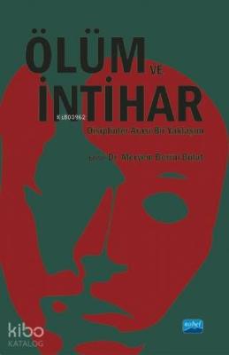 Ölüm ve İntihar - Disiplinler Arası Bir Yaklaşım