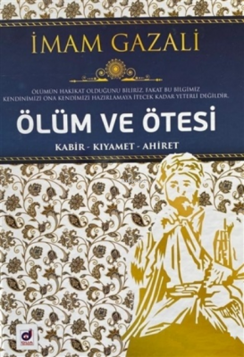 Ölüm ve Ötesi;Kabir - Kıyamet - Ahiret