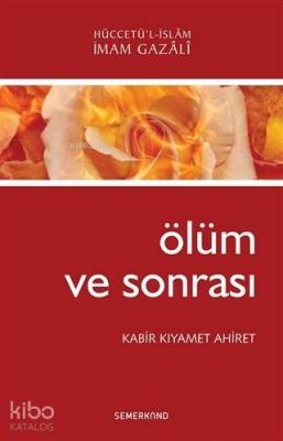 Ölüm ve Sonrası; Kabir Kıyamet Ahiret
