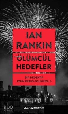 Ölümcül Hedefler; Bir Dedektif John Rebus Polisiyesi: 6