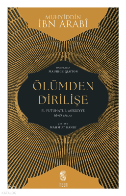 Ölümden Dirilişe;El-Fütûhâtü’l-Mekkiyye: 61-65. Bâblar