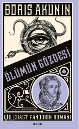 Ölümün Gözdesi;Bir Erast Fandorin Romanı Boris Akunin