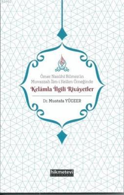 Ömer Nasühi Bilmen'in Muvazzah İlm-i Kelam Örneğinde Kelamla İlgili Rivayetler