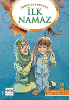 Ömer Seyfettinden Seçme Hikayeler 2-İlk Namaz