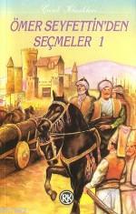 Ömer Seyfettinden Seçmeler 1