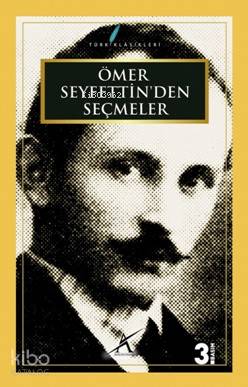 Ömer Seyfettin'den Seçmeler