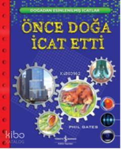 Önce Doğa İcat Etti