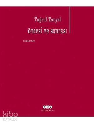 Öncesi ve Sonrası Tuğrul Tanyol