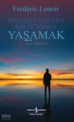 Öngörülemeyen Bir Dünyada Yaşamak