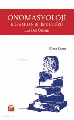 Onomasyoloji: Kuramdan Bilime Doğru - Rus Dili Örneği