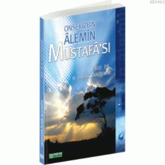 Onsekizbin Alemin Mustafası