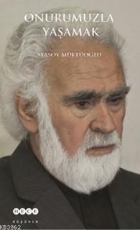 Onurumuzla Yaşamak Atasoy Müftüoğlu