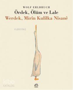Ördek, Ölüm ve Lale