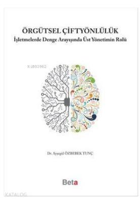 Örgütsel Çiftyönlülük; İşletmelerde Denge Arayışında Üst Yönetimin Rolü