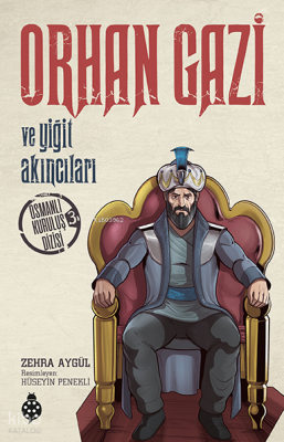 Orhan Gazi ve Yiğit Akıncıları;Osmanlı Kuruluş Dizisi 3