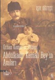 Orhan Kemal'in Babası Abdülkadir Bey'in Anıları